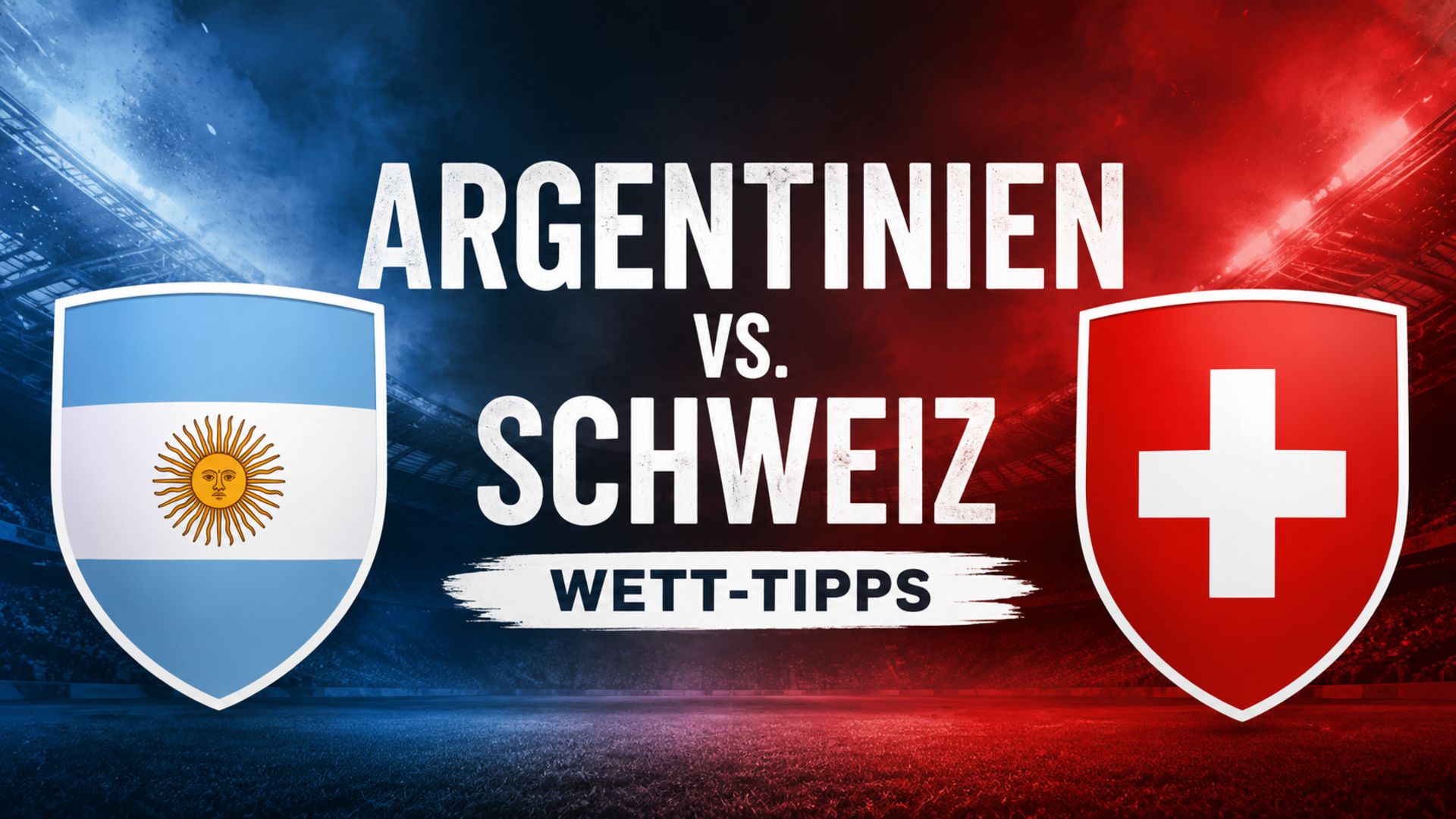 Argentinien - Schweiz - WM - Tipp